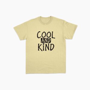 Kaos Cool And Kind
