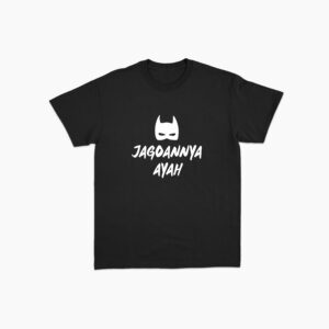 Kaos Jagoannya Ayah