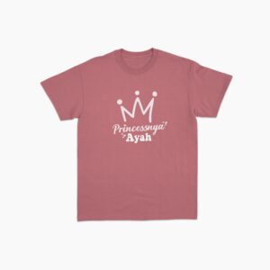 Kaos Princessnya Ayah